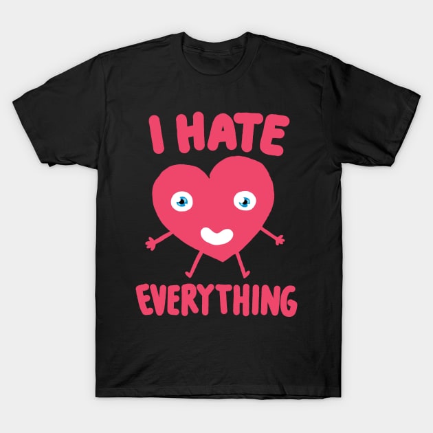 I Hate Everything! T-Shirt by taitcomics